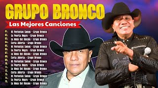 GRUPO BRONCO LO MÁS ROMÁNTICO PARA ENAMORADOS 💃GRUPO BRONCO 15 ÉXITOS SUS MEJORES CANCIONES [upl. by Vitek382]