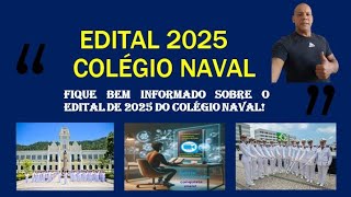 EDITAL COLÉGIO NAVAL 2025 [upl. by Ssecnirp353]