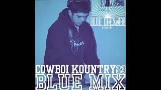 Blue Mix 23 quotCowboi Kountryquot [upl. by Okiam]