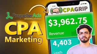 Earn 3kWeek  CPA Marketing with PropellerAds  CPAGrip Tutorial For Beginners [upl. by Ashling913]