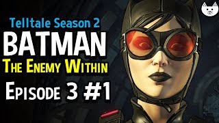 Batman The Enemy Within Episode 3  CATWOMAN IS BACK   Telltale Batman Season 2 EP3 1 [upl. by Eirrot304]