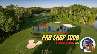 Disneys Lake Buena Vista Golf Course  Pro Shop Tour  2 Guys and a Mouse [upl. by Olin363]