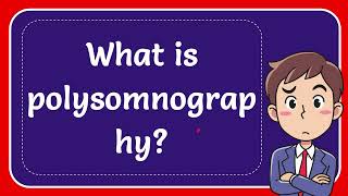 What is polysomnography [upl. by Akym]