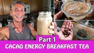 Cacao Energy Breakfast Tea Part 1  Dr Robert Cassar [upl. by Fredrick]