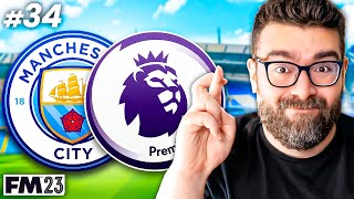 BACK IN THE PREMIER LEAGUE  Part 34  SAVING MAN CITY FM23  Football Manager 2023 [upl. by Eireva]