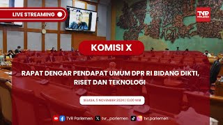 KOMISI X DPR RI RDPU TERKAIT PENDIDIKAN TINGGI RISET DAN TEKNOLOGI [upl. by Rapp986]