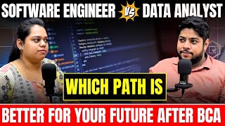 Software Engineer vs Data Analyst 🔥Which Path is Better for Your Future After BCA✅🔥 [upl. by Alfons979]