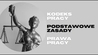 Kodeks pracy podstawowe zasady prawa pracy prawo pracy [upl. by Fellner16]