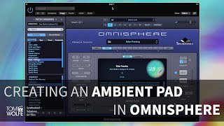 Creating A Patch In Omnisphere  Ambient Pad Ep 4 [upl. by Felder257]