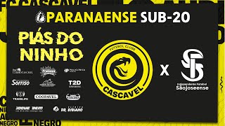 CASCAVEL X SÃO JOSEENSE  CAMPEONATO PARANAENSE SUB  20 [upl. by Nellir864]