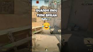 QUANDO MEU TIME BRILHA cs2 cs2clips engraçado counterstrike melhoresmomentoscs2 games memes [upl. by Rayna]