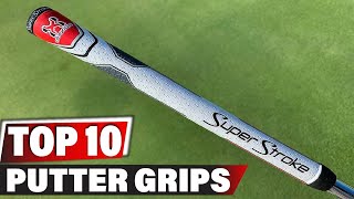 Best Putter Grip In 2024  Top 10 New Putter Grips Review [upl. by Irrehc]