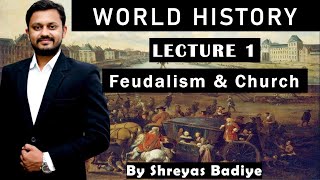 1 Feudalism and The Church  World History [upl. by Albemarle276]