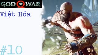 God of War 4 Việt Hóa 10 Đi vào Ánh sáng của Alfheim [upl. by Tjader]