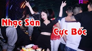 Nonstop 2017  Nhạc Sàn Cực Bốc Bass Căng Đét Khét Lèn Lẹt  Đánh Đổ Dân Bay [upl. by Ultan]