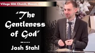 The Gentleness of God  Josh Stahl  Fruit of the Spirit Series 8 [upl. by Iphigeniah]