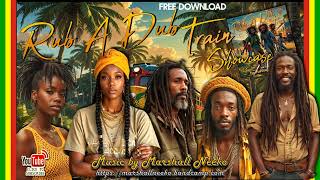 Rub A Dub Train Riddim Marshall Neeko 2024 Featuring The Marshall Camp All Stars [upl. by Sarge899]