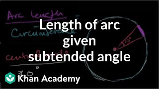 Length of an arc that subtends a central angle  Circles  Geometry  Khan Academy [upl. by Calia]