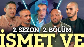 İsmet Ve – Spor Ve Olimpiyat Ve Jiu Jitsu ve Kötek 2Sezon 2Bölüm [upl. by Meihar]