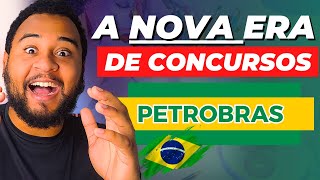 A NOVA ERA de Concursos da PETROBRAS [upl. by Trebreh]