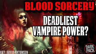 THE MOST DEADLY VAMPIRE POWER  BLOOD SORCERY l World of Darkness Lore [upl. by Kcirdla616]