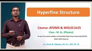 M1L11  Hyperfine Structure  Influence of Nuclear Spin on the Atomic Spectrum  Atoms amp Molecules [upl. by Ainesey]