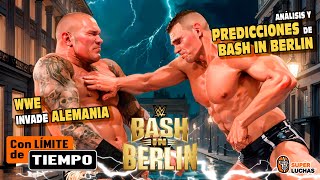 Análisis y PREDICCIONES de WWE BASH IN BERLIN  SÚPER LUCHAS Con Límite de Tiempo [upl. by Kidder]