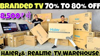 Haier amp Realme Branded TV 90off खरीदिए आधे दाम में Factory Price में Cheapest Price Branded SmartTv [upl. by Fabri]