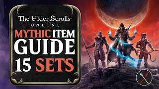 ESO Mythic Items Guide How to Get All of the 15 Mythic Item Sets [upl. by Hansen]