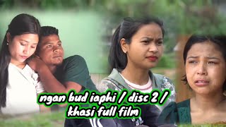 Ngan bud iaphi  disc 2  khasi full film love story [upl. by Pavlish]