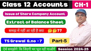 Extract of Balance Sheet  Issue of shares  Company Account  Class 12  Ts Grewal Qno 7  Part 5 [upl. by Jorey]