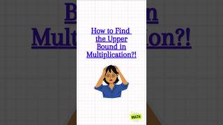 Upper Bound in Multiplication shorts maths shortvideo igcse gcsemaths revision mathshorts [upl. by Deehahs357]