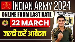 Indian Army Online Form Last Date Today  Army Form Last Date 22 March 2024  Indian Army 2024 [upl. by Enomys]