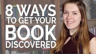 8 Ways to Get Your Book Discovered  Book Marketing [upl. by Roxy580]