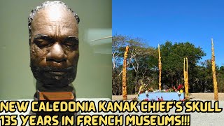 New Caledonia Kanak Chiefs Skull Displayed in French Museums for 135 Years [upl. by Adnimra260]