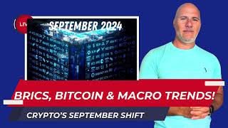 September Crypto Forecast BRICS Bitcoin Struggles amp the Macro Shift Ahead [upl. by Salinas]