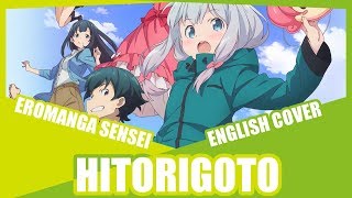 『Hitorigoto』 Eromanga Sensei OP English Cover feat CinnamonPunch [upl. by Acnaib]