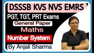 Number System  PGT TGT PRT Exams  DSSSB KVS NVS EMRS AWES  BY ANJALI SHARMA dsssb kvstgtpgt [upl. by Hgielanna8]