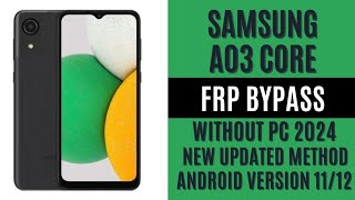 Samsung A03 Core SMA032F Frp Bypass Without PC Latest Security Android 1112 2024 Method [upl. by Gayla]