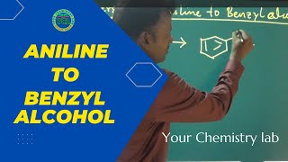 Conversion of Aniline to Benzyl alcohol  Organic Chemistry [upl. by Brad355]