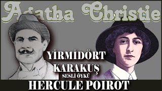 Yirmidört Karakuş  AGATHA CHRISTIE  Sesli Öykü [upl. by Notlil]