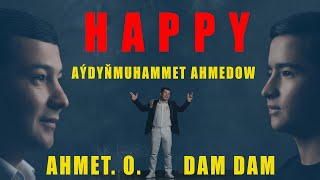 Happy  Ahmet Dam Dam  2023 Taze Turkmen Aydymlar [upl. by Cahilly]