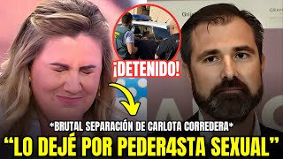 🔴 ¡CARLOTA CORREDERA HABLA SOBRE SU SEPARACIÓN por INFIDELIDAD Y DESCUBRE LA VERDAD [upl. by Marsden]