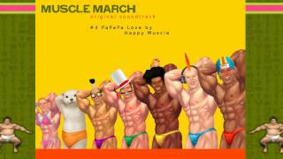 Muscle March OST  PaPaPa Love HD [upl. by Ydwor]