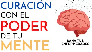 ¡PUEDES SANAR CUALQUIER ENFERMEDAD EN TU CUERPO CON EL PODER DE TU MENTE AUDIOLIBRO COMPLETO [upl. by David]