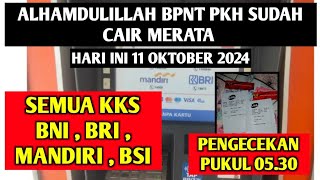 ALHAMDULILLAH PKH BPNT CAIR MERATA HARI INI 11 OKTOBER 2024 DI BANK BNI  BRI  MANDIRI  BSI [upl. by Linehan]