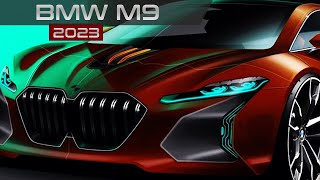 2023 BMW M9 NEW SUPER CAR WITH LUXURY INTERIOR AND EXTERIOR NEXT GENERATION UPDATE [upl. by Dhruv656]