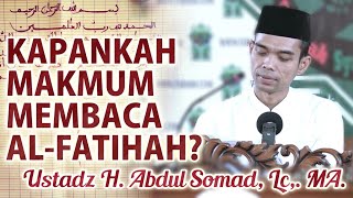 Kapankah makmum membaca AlFatihah   Oleh Ustadz H Abdul Somad Lc MA [upl. by Healion]