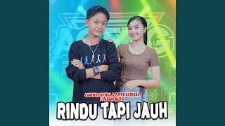 Rindu Tapi Jauh feat Ageng Music [upl. by Tibbetts]