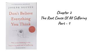 Dont Believe everything You Think  Joseph Nguyen  Chapter 2 part1  V496 [upl. by Alekram]